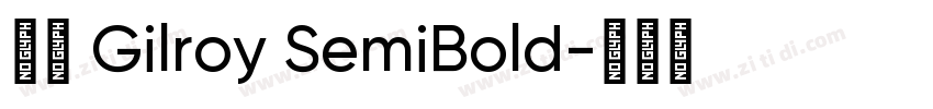字体 Gilroy SemiBold字体转换